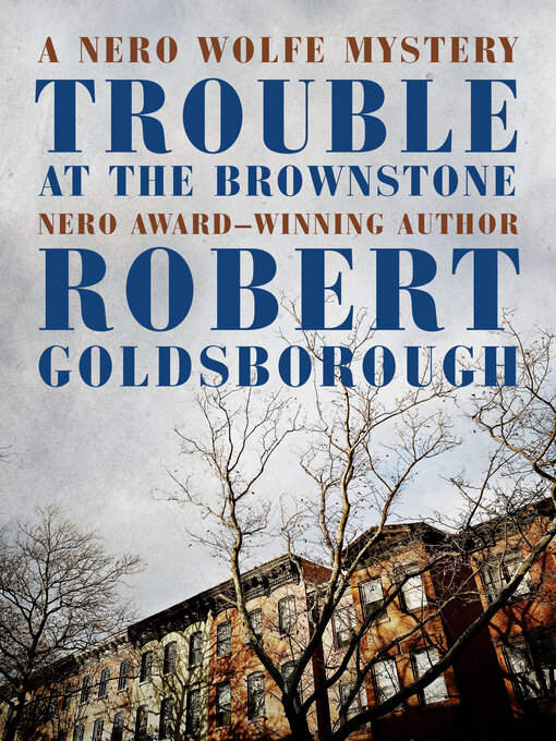 Title details for Trouble at the Brownstone by Robert Goldsborough - Available